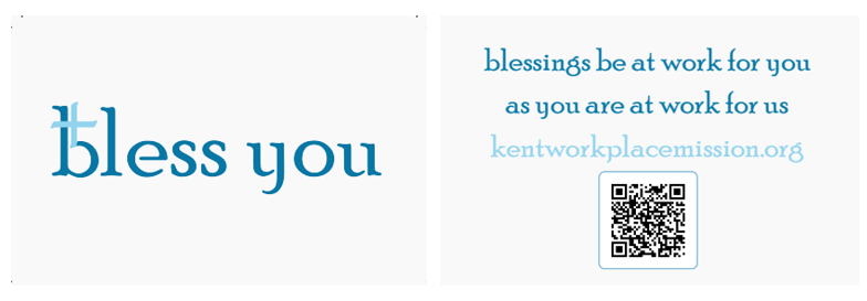 To order your Blessings cards email: admin@kentworkplacemission.org